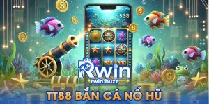 TT88 bắn cá nổ hũ